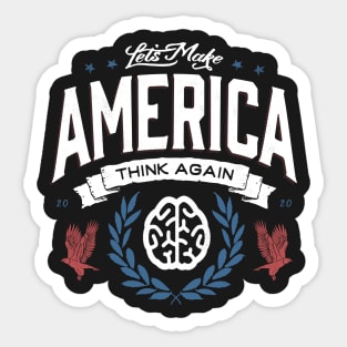 Let's Make America Think Again Sticker